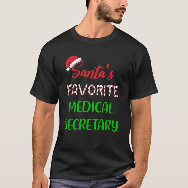 Santas Favourite Medical Secretary Gift Funny Chri T-Shirt (Front)