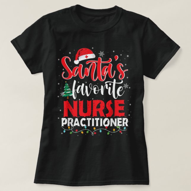 Santa's Favourite Nurse Practitioner Christmas San T-Shirt (Design Front)