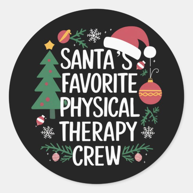 Santa's Favourite Physical Therapy Crew Christmas Classic Round Sticker (Front)