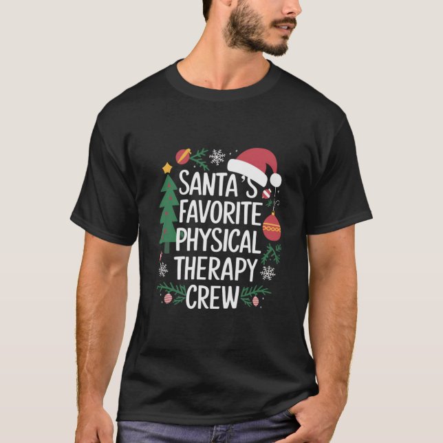 Santa's Favourite Physical Therapy Crew Christmas T-Shirt (Front)