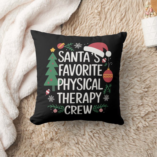 Santa's Favourite Physical Therapy Crew Christmas Throw Pillow (Blanket)