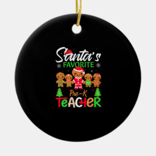 Santa's Favourite Pre-K Teacher Funny Christmas Li Ceramic Ornament