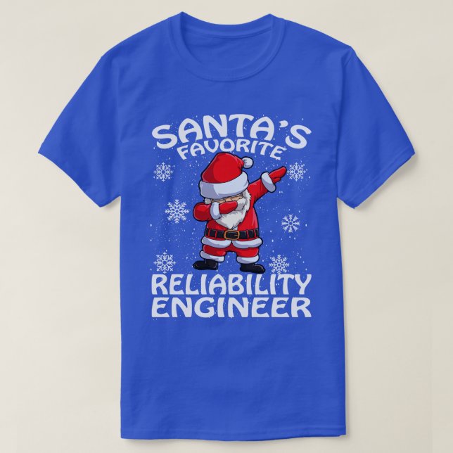 Santas Favourite Reliability Engineer Christmas T-Shirt (Design Front)