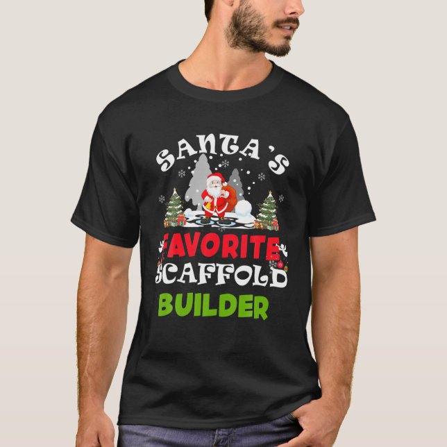 Santa's Favourite Scaffold Builder Funny Christmas T-Shirt (Front)