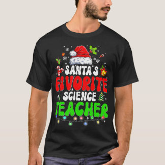 Santas Favourite Science Teacher Christmas Xmas Sa T-Shirt
