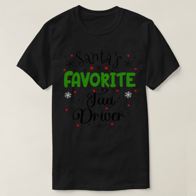 Santas Favourite Taxi Driver Christmas git T-Shirt (Design Front)