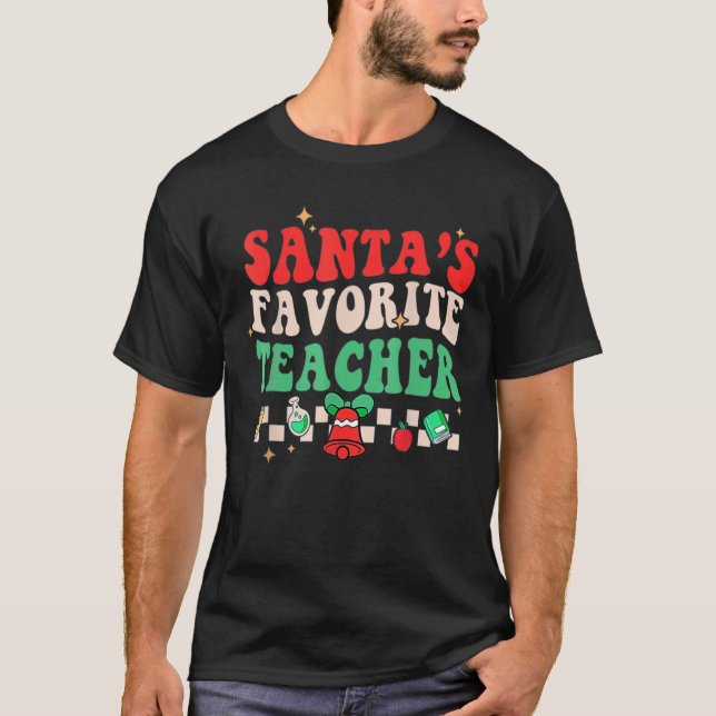 Santas Favourite Teacher Funny Christmas Groovy Sa T-Shirt (Front)
