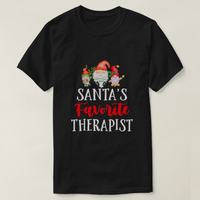 Santa's Favourite Therapist Christmas Fun Gnome Ps T-Shirt (Design Front)