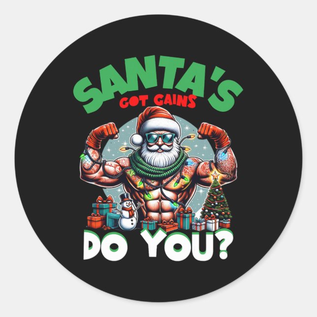 Santa's Got Gains Do You Festive Bodybuilding Gym  Classic Round Sticker (Front)