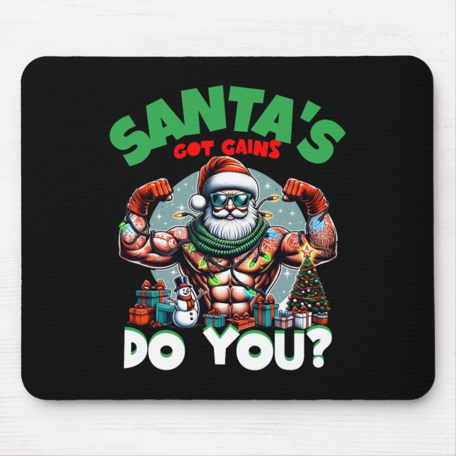 Santa's Got Gains Do You Festive Bodybuilding Gym  Mouse Pad (Front)