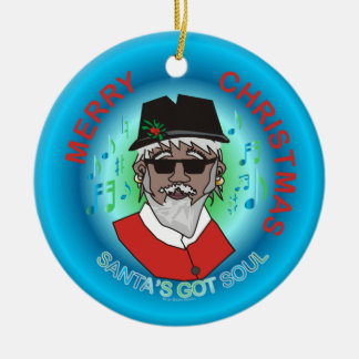 Santa's Got Soul Ceramic Ornament