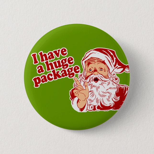 Santas Huge Package 2 Inch Round Button (Front)
