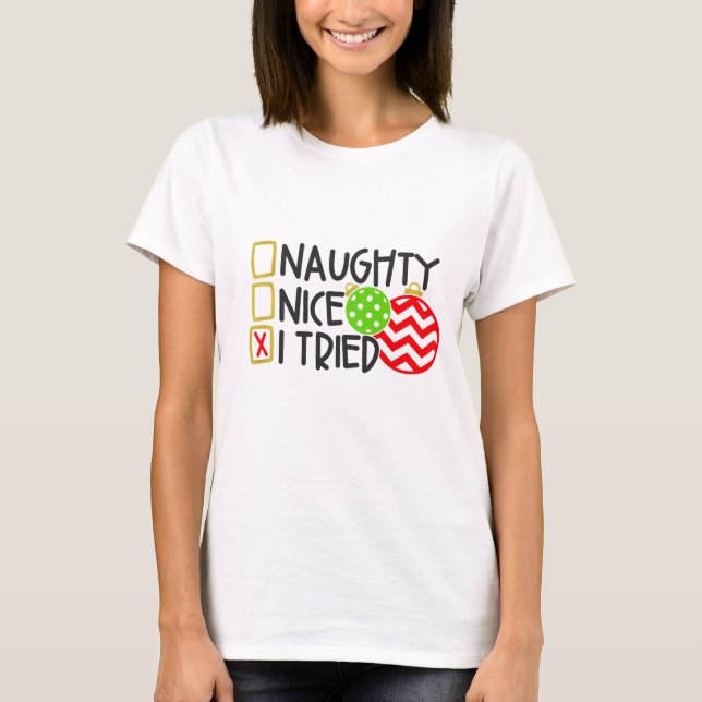 Santa's List I Tried Funny Christmas Holiday Fun T-Shirt (Front)