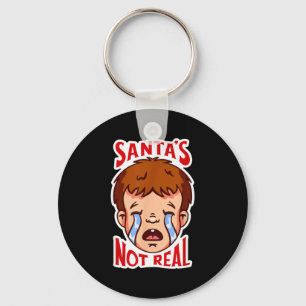 Santa's Not Real Funny Anti-christmas Quote Humor  Keychain