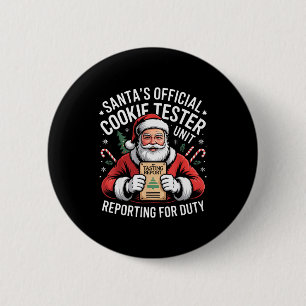 Santas Official Cookie Tester Reporting For Duty C 2 Inch Round Button