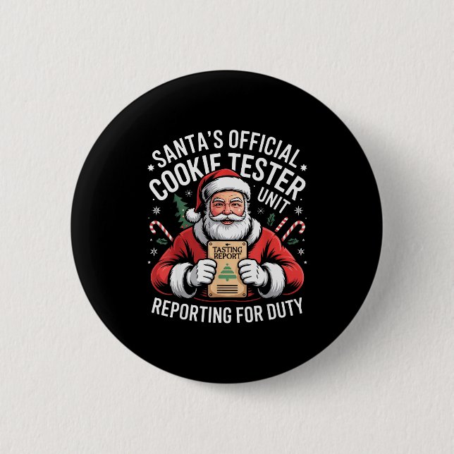 Santas Official Cookie Tester Reporting For Duty C 2 Inch Round Button (Front)