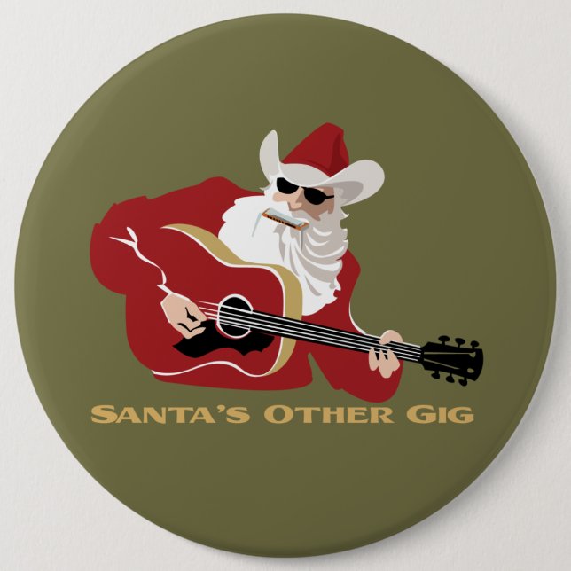 Santa's Other Gig 6 Inch Round Button (Front)