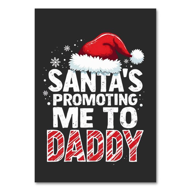 Santa's Promoting Me to Daddy Christmas  Table Number (Front)