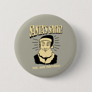 Santa's Sack: Yes, Size Matters 2 Inch Round Button