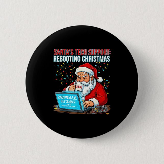 Santa's Tech Suprt_ Rebooting Christmas Funny  2 Inch Round Button (Front)