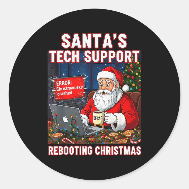 Santa's Tech Suprt_ Rebooting Christmas Funny  Classic Round Sticker (Front)