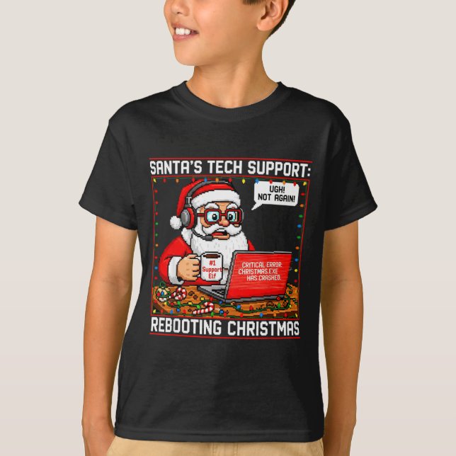 Santa's Tech Suprt_ Rebooting Christmas Funny  T-Shirt (Front)