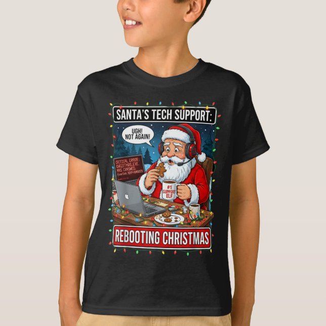 Santa's Tech Suprt_ Rebooting Christmas Funny  T-Shirt (Front)