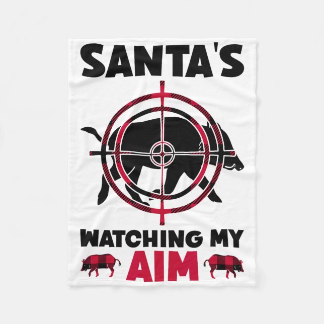 Santa's Watching My Aim - Boar Hog Hunting  Fleece Blanket (Front)
