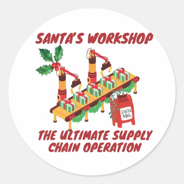 Santa's workshop, ultimate supply chain operation classic round sticker (Front)