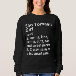 Sao Tomean Girl Sao Tome & Principe  Funny Country Sweatshirt