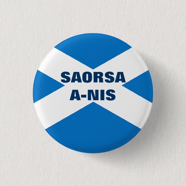 Saorsa A Nis Scottish Saltire 1 Inch Round Button (Front)