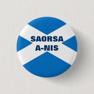 Saorsa A Nis Scottish Saltire 1 Inch Round Button