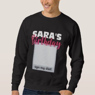 SARA ITu2019S MY BIRTHDAY SIGN MY SHIRT Adorable P