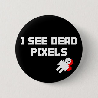 Sarah Marshall Dead Pixels 2 Inch Round Button