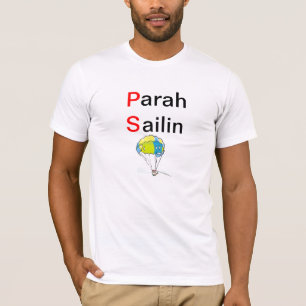 Sarah Pailin, or Para Sailin T-Shirt