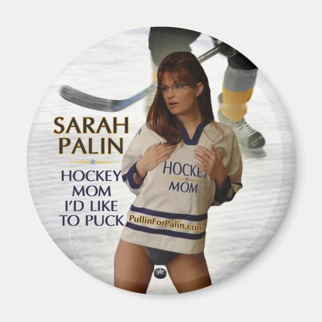 Sarah Palin - Hockey Mom I'd Like To Puck Magnet (Front)