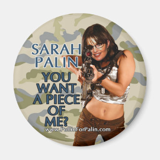 Sarah Palin - Tu Veux Un Morceau De Moi ? Magnet