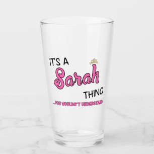 Sarah thing you wouldn't understand glass