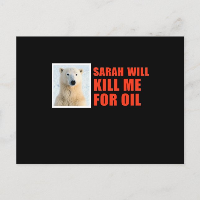 Sarah will kill me for oil postcard (Front)