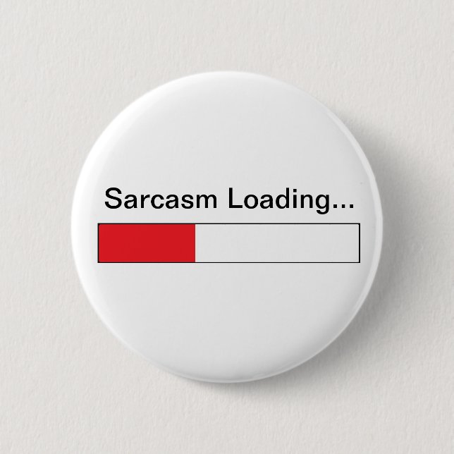 Sarcasm 2 Inch Round Button (Front)