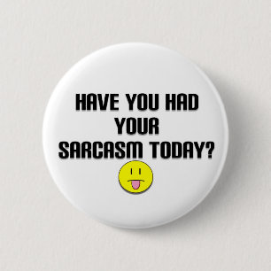 sarcasm 2 inch round button