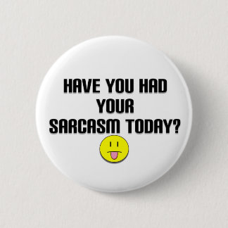 sarcasm 2 inch round button