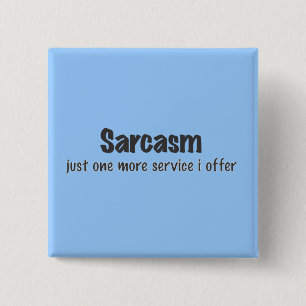 Sarcasm 2 Inch Square Button