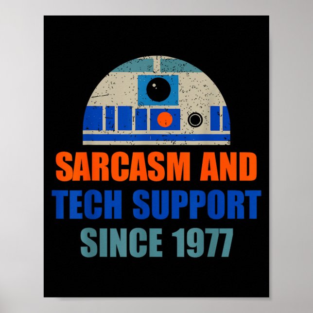 Sarcasm And Tech-suprt Since-1977 Funny Design  Poster (Front)