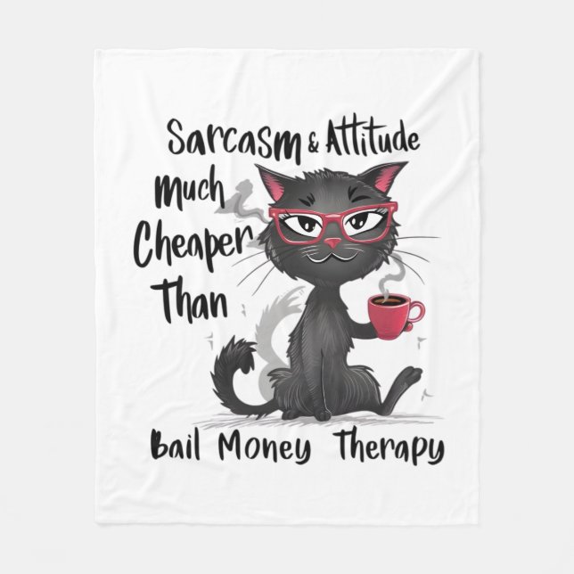 Sarcasm & Attitude Funny Cat Lover Gift  Fleece Blanket (Front)