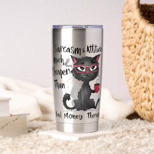 Sarcasm & Attitude Funny Cat Lover Gift Insulated Tumbler