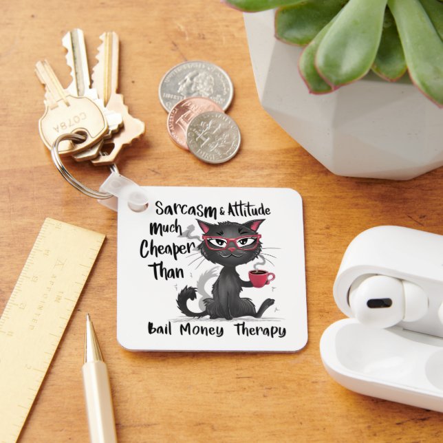 Sarcasm & Attitude Funny Cat Lover Gift  Keychain (Desk)