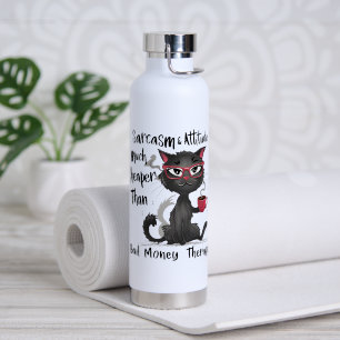 Sarcasm & Attitude Funny Cat Lover Gift  Water Bottle