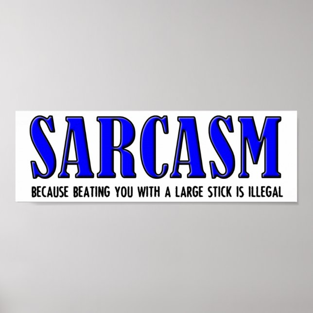 Sarcasm Beating Funny Poster (Front)