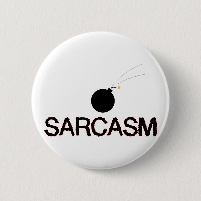 Sarcasm Bombed 2 Inch Round Button (Front)